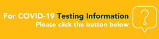 Fir Civud-19 Testing Information please click the button below